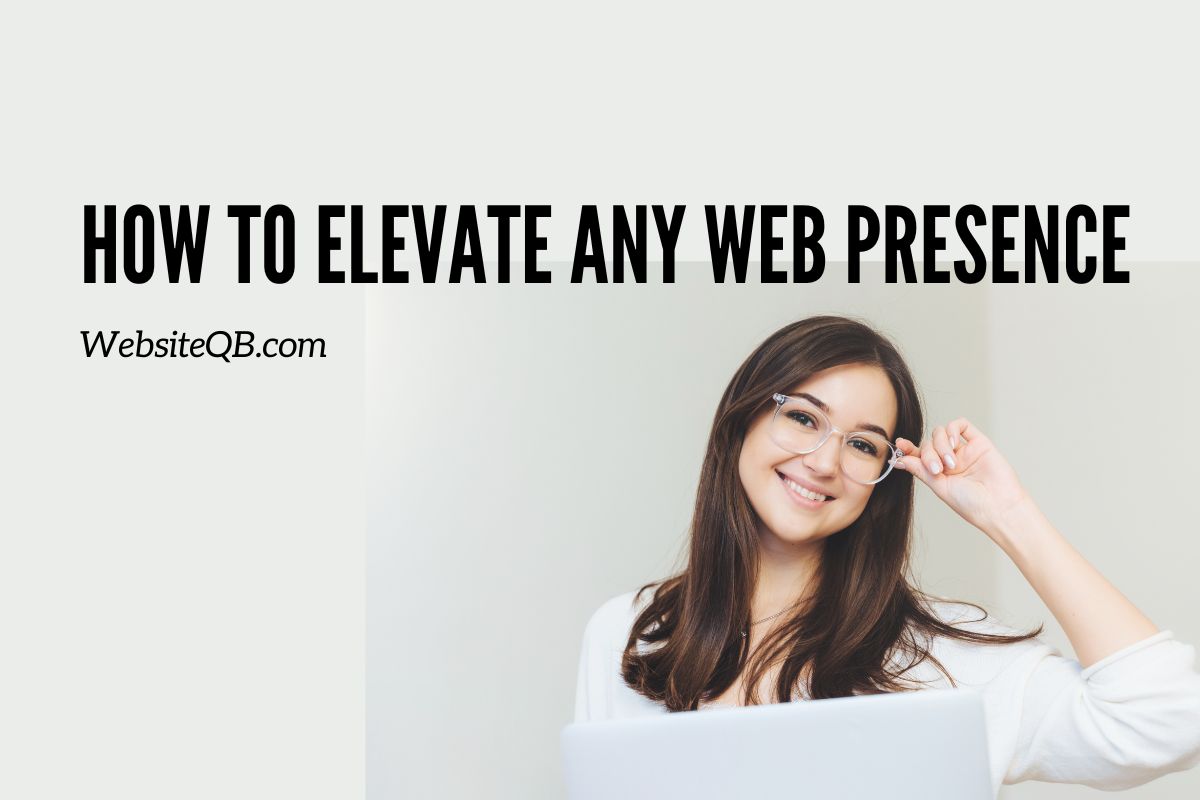 How to Elevate Any Web Presence